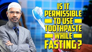 Is it permissible to use toothpaste while fasting [upl. by Hebe20]