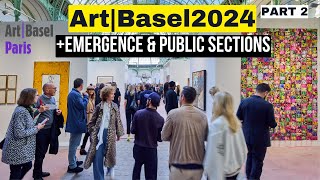 ART BASEL PARIS 2024 4K  EMERGENCE amp PUBLC SECTIONS PT 2 [upl. by Amak]