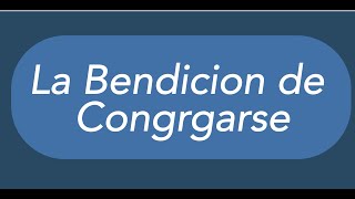 La bendicion de congregarse [upl. by Soigroeg]