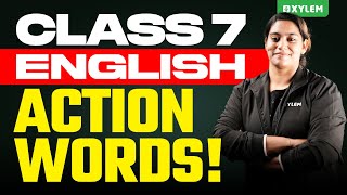 Class 7 English  Action Words  Xylem Class 7 [upl. by Hajin281]