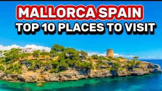 Top 10 Places to Visit in Mallorca Spain 2024 [upl. by Celeste]