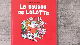 LE DOUDOU DE LOLOTTE ❣️ École des loisirs [upl. by Poore]