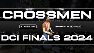 Crossmen  quotLush Lifequot  DCI Finals 2024 [upl. by Liz366]