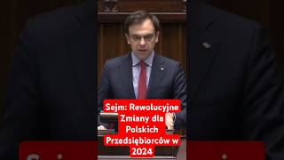 Sejm Rewolucyjne Zmiany dla Polskich Przedsiębiorców w 2024 [upl. by Nadean880]