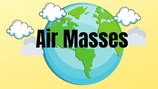 What are the Air Masses [upl. by Anselmi]