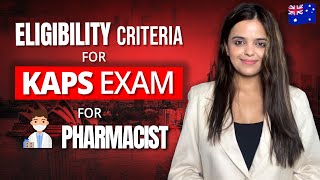 What are the Eligibility Criteria for the KAPS Exam  Pharmacist Jobs in Australia  Dr Akram Ahmad [upl. by Ahsienyt]