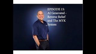 Episode 15 Reverse Relief amp The MYK System [upl. by Micheal]