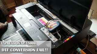 Epson XP15000 DTF Conversion EPIC FAIL Dont Make This Mistake [upl. by Nillek]