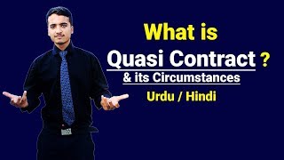 Quasi Contract amp Its Circumstances  Urdu  Hindi [upl. by Sybila]