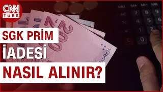 Uzmanı Yanıtladı SGKdan Prim İadesi Nasıl Alınır Kimler SGK Prim İadesi Alabilir Haber [upl. by De603]