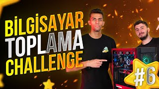 BERK BALABAN İLE BİLGİSAYAR TOPLAMA CHALLENGE 6 [upl. by Lilhak]