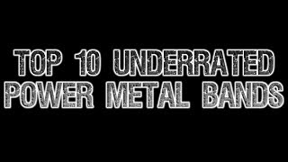 Top 10 Underrated Power Metal Bands [upl. by Yelsiap298]