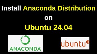 How to install Anaconda Python Distribution Jupyter notebook on Ubuntu 2404 Install Anaconda Linux [upl. by Treblih]