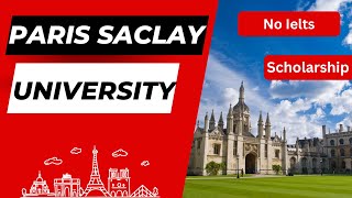 UNIVERSITY OF PARISSACLAY  Requirements Application Process 2024NO APPLICATION FEE Scholarship [upl. by Griselda]