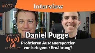 Profitieren Ausdauersportler von ketogener Ernährung  Interview mit Daniel Pugge  Folge 077 [upl. by Alor]