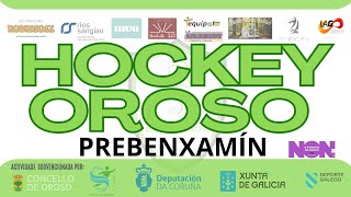 PREBENXAMÍN TORNEO BEMBIBRE  ÚLTIMOS 6 min HOCKEY OROSO BEMBIBRE [upl. by Aiz306]