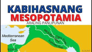 KABIHASNANG MESOPOTAMIA ARALING PANLIPUNAN [upl. by Butcher]