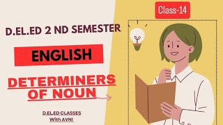 DETERMINERS OF NOUN  MEANING  TYPES  RULES ampEXAMPLES  EXERCISES  DeledClassesWithAvni english [upl. by Asylem]