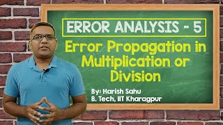 Error Analysis  5 Hindi  Error Propagation in Multiplication and Division [upl. by Ginnie]