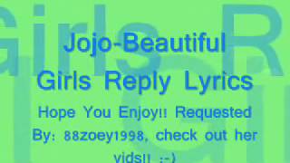 Beautiful Girls Reply  Jojo Lyrics [upl. by Zinah]