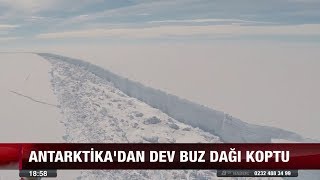 1 Trilyon tonluk buz dağı koptu  13 temmuz 2017 [upl. by Sanfred]