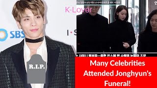 Many Celebrities Attended Jonghyuns Memorial Service To Pay Respects [upl. by Navetse]