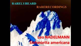 Leo Nadelmann Sinfonietta americana [upl. by Eada245]