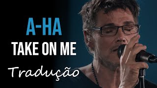 Aha  Take on Me MTV Unplugged  Summer Solstice Tradução [upl. by Nelsen932]