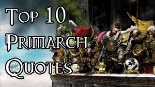 Top 10 Primarch Quotes  40K Theories [upl. by Yahsan]