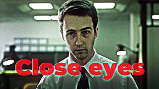 Tyler Durden x narrador FIGHT CLUB  edit  Close eyes [upl. by Alger787]