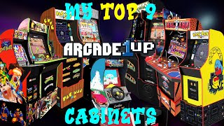 My Top 9 Arcade1up Cabinets [upl. by Yahsel]