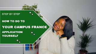 How to do your application yourself  study in France  where to start from campusfrance [upl. by Yadroc]