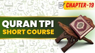 Chapter 19  Quran TPI Short Course  Translation of Dua to Learn Quran  Grammar [upl. by Pembroke818]