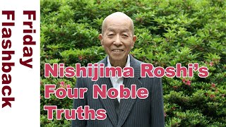 Nishijima Roshis Four Noble Truths [upl. by Ecyac]