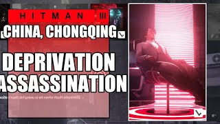 Hitman 3 – Deprivation Assassination in China Chongqing [upl. by Suiravat746]