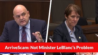 ArriveScam Not Minister LeBlancs Problem [upl. by Alejandra367]