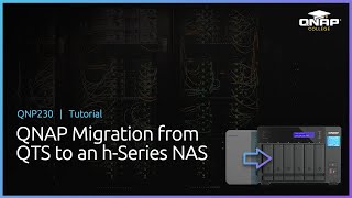 QNP230 QNAP Migration from QTS to an hSeries NAS [upl. by Chard]