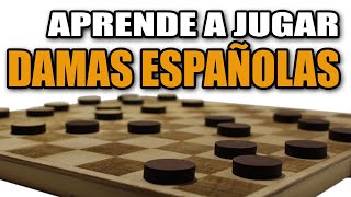 Cómo jugar a DAMAS ESPAÑOLAS  Reglas juego de mesa  Tutorial [upl. by Stenger]