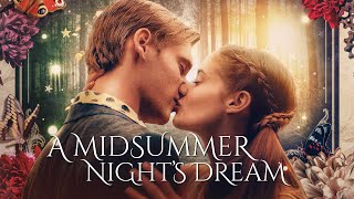 A Midsummer Nights Dream 2022  Full Movie  Shakespeares Classic Comedy [upl. by Higbee]