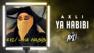 AxLi  Ya Habibi Official Video [upl. by Arata494]