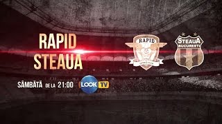 Dușmanii deo viață se înfruntă la Look TV RAPID  STEAUA sâmbătă de la 2100 [upl. by Madda]