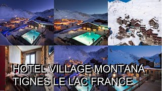 Hotel Village Montana Tignes Le Lac France [upl. by Borg]