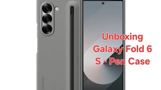 Unboxing  Review of Official Samsung Galaxy Fold 6 S  Pen Case [upl. by Omrellug254]