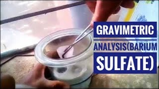 gravimetric analysisbarium sulfate  hindi  chemistry practical  chemical analysis  part 2 [upl. by Magdau242]