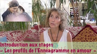 Introduction aux stages quotles 9 profils de lEnnéagramme en amourquot [upl. by Ashien]