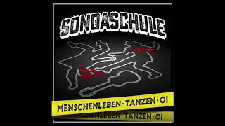 SONDASCHULE  Menschenleben Tanzen Oi Offizielles Audio [upl. by Prichard]