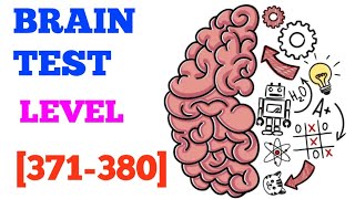 Brain Test Tricky Puzzles level 371 372 373 374 375 376 377 378 379 380 solution or walkthrough [upl. by Ashwell]