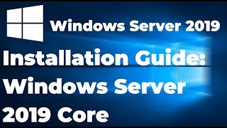 Windows Server 2019 Core Installation Step by Step Guide [upl. by Nnaeinahpets]