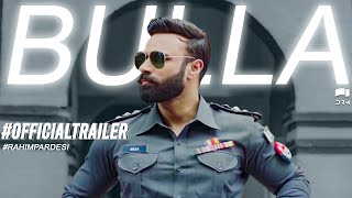 Inspector Bulla  Official Trailer  RahimPardesi  Desi Tv Entertainment  TA2 [upl. by Brawner479]