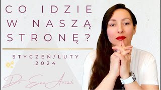 Co idzie w nasza stronę Styczeńluty 2024 wszystkie znaki [upl. by Gainer]